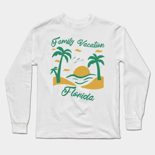 Family Vacation Florida Long Sleeve T-Shirt